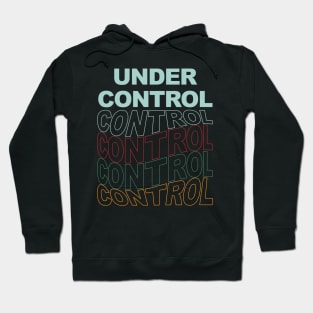 Under Control Hoodie